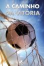 A Caminho Da Vitória - Preview
