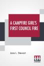 A Campfire Girl'S First Council Fire: Or - Preview