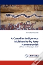 A Canadian Indigenous Multiversity By Jerry Hammersmith
