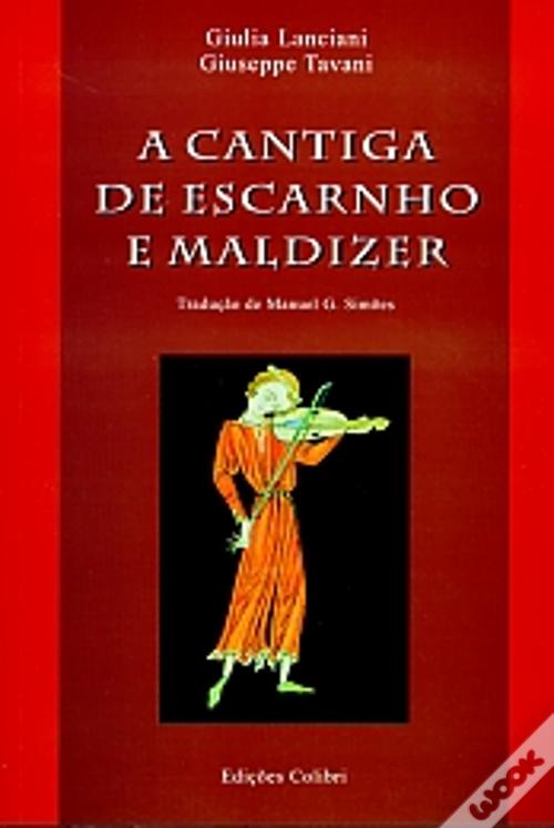 A Cantiga de Escárnio e de Maldizer de Manuel Simões - Livro - WOOK