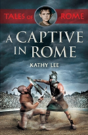 A Captive In Rome - Preview