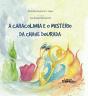 A Caracolinha e o Mistério da Chave Dourada - Preview