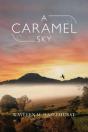 A Caramel Sky - Preview