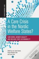 A Care Crisis In The Nordic Welfare States?