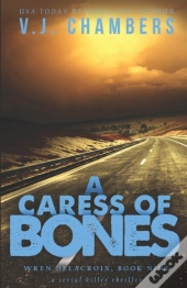 A Caress Of Bones
