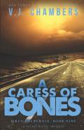 A Caress Of Bones