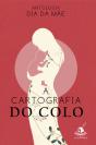 A Cartografia do Colo - Preview
