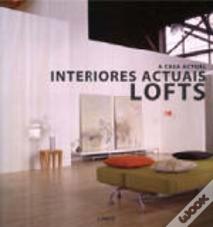 A Casa Actual - Interiores Actuais - Lofts