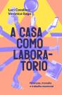 A Casa Como Laboratório - Preview