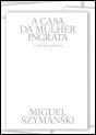 A Casa da Mulher Ingrata - Preview