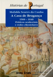 A Casa de Bragança 1560-1640
