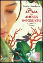 A Casa dos Amores Impossíveis - Preview