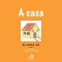 A Casa - Preview