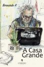 A Casa Grande - Preview