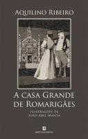 A Casa Grande de Romarigães