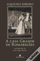 A Casa Grande de Romarigães