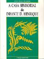 A Casa Senhorial do Infante D.Henrique - Preview