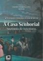 A Casa Senhorial - Preview