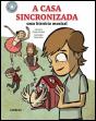A Casa Sincronizada - Preview