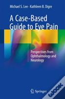 A Case-Based Guide To Eye Pain