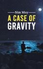 A Case Of Gravity - Preview