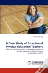A Case Study Of Exceptional Physical Education Teachers