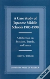 A Case Study Of Japanese Middle Schools, 1983-1998