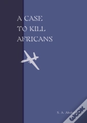 A Case To Kill Africans
