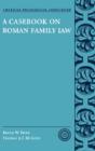 A Casebook On Roman Family Law - Preview