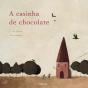 A Casinha de Chocolate - Preview