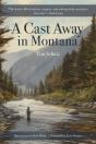 A Cast Away In Montana - Preview