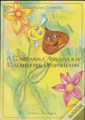 A Castanha Assada e o Malmequer Desfolhado