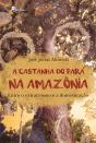 A Castanha Do Pará Na Amazônia - Preview