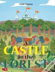 A Castle In The Forest