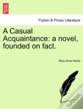 A Casual Acquaintance: A Novel, Founded
