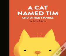 A Cat Named Tim And Other Stories