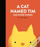 A Cat Named Tim And Other Stories