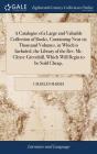 A Catalogue Of A Large And Valuable Coll - Preview
