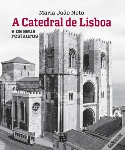 Capa do artigo A Catedral de Lisboa e os Seus Restauros