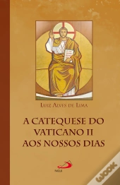 A Catequese Do Vaticano Ii Aos Nossos Dias