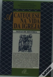 A Catequese na Vida da Igreja
