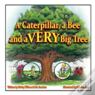 A Caterpillar, A Bee And A Very Big Tree