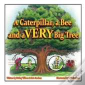 A Caterpillar, A Bee And A Very Big Tree