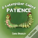 A Caterpillar Called Patience
