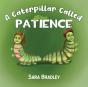 A Caterpillar Called Patience - Preview