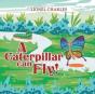 A Caterpillar Can Fly! - Preview