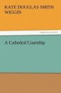 A Cathedral Courtship - Preview