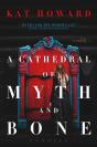 A Cathedral Of Myth And Bone - Preview