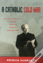 A Catholic Cold War