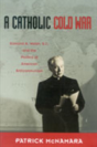 A Catholic Cold War - Preview